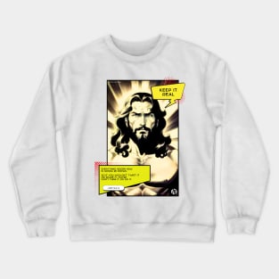 Jesus Christ: Keep It Real - Luke 12:2-3 Bible Verse Christian Crewneck Sweatshirt